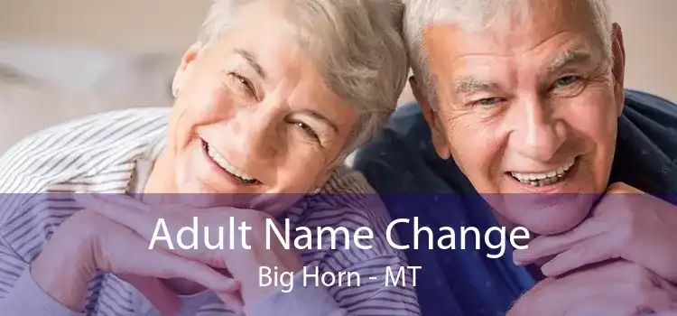 Adult Name Change Big Horn - MT