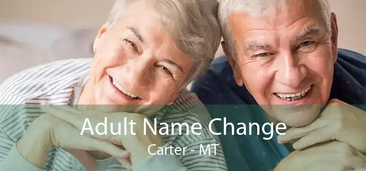 Adult Name Change Carter - MT