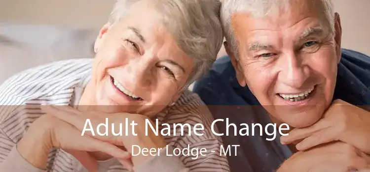 Adult Name Change Deer Lodge - MT