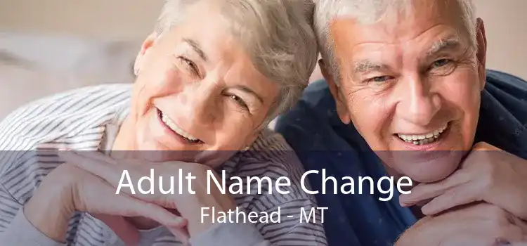 Adult Name Change Flathead - MT