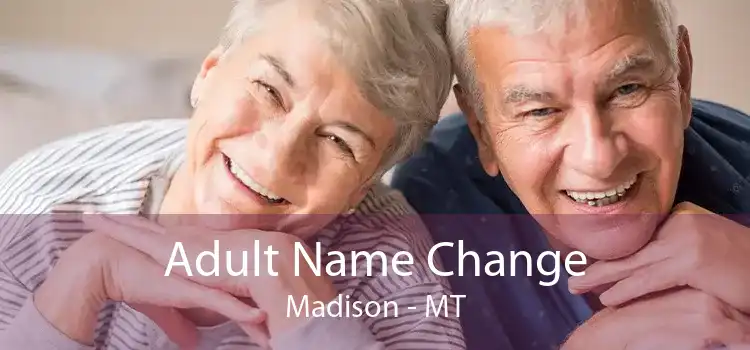 Adult Name Change Madison - MT