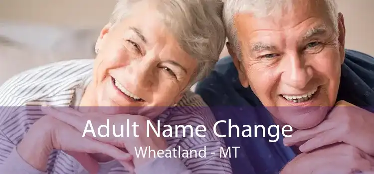 Adult Name Change Wheatland - MT
