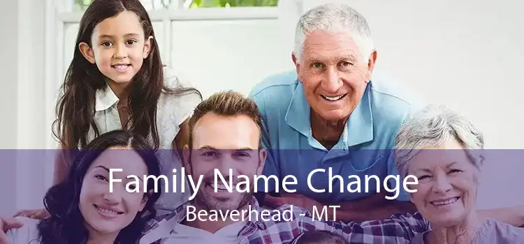 Family Name Change Beaverhead - MT