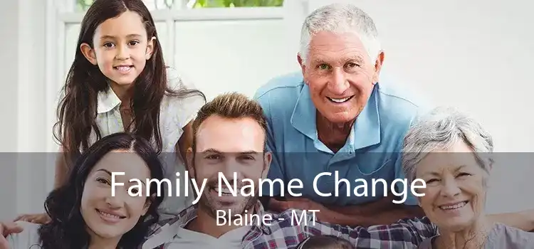 Family Name Change Blaine - MT
