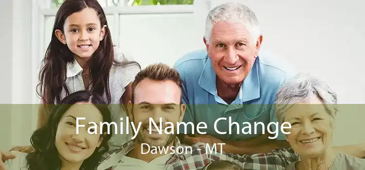 Family Name Change Dawson - MT