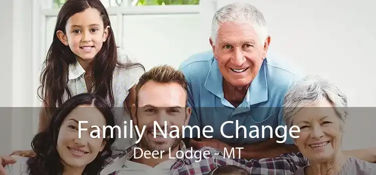 Family Name Change Deer Lodge - MT