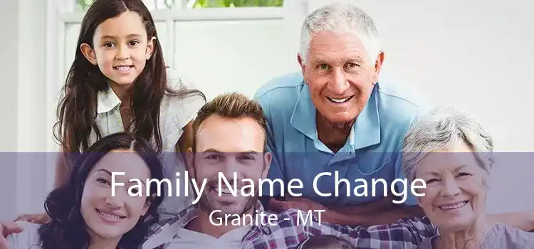 Family Name Change Granite - MT
