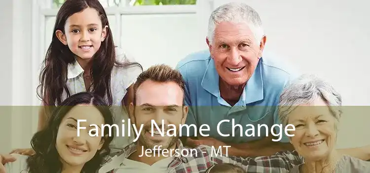 Family Name Change Jefferson - MT