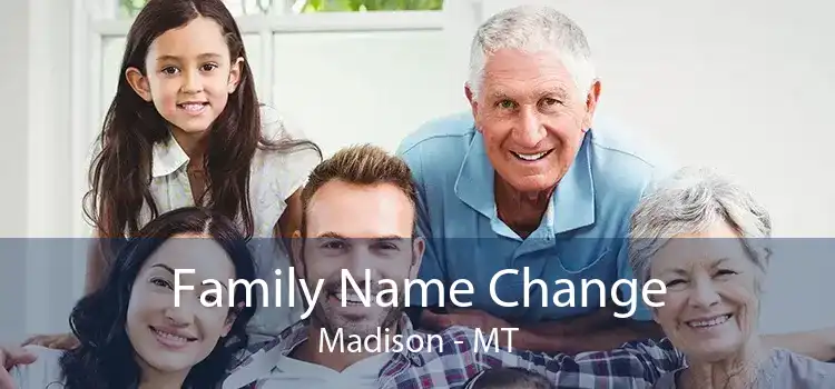 Family Name Change Madison - MT