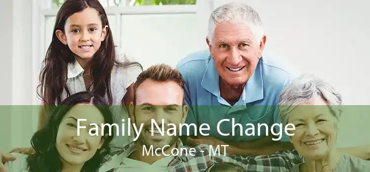 Family Name Change McCone - MT