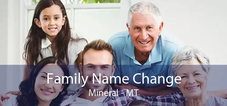Family Name Change Mineral - MT