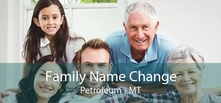 Family Name Change Petroleum - MT
