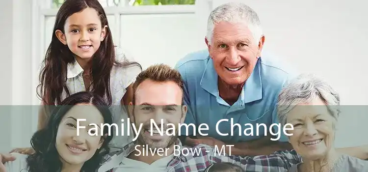 Family Name Change Silver Bow - MT