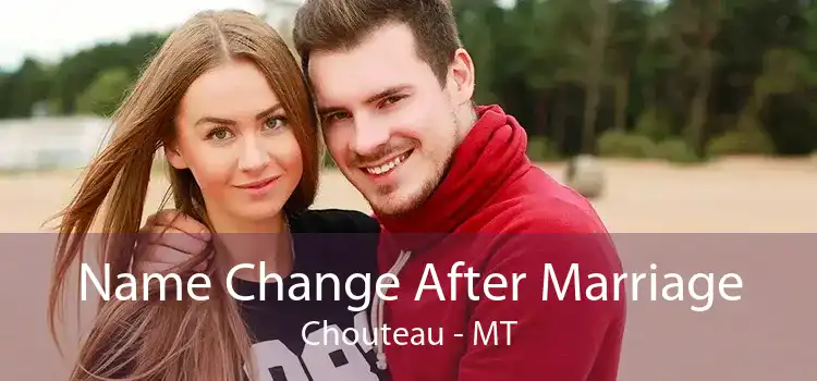 Name Change After Marriage Chouteau - MT