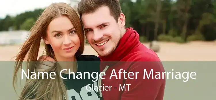 Name Change After Marriage Glacier - MT
