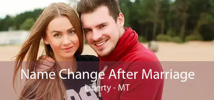 Name Change After Marriage Liberty - MT