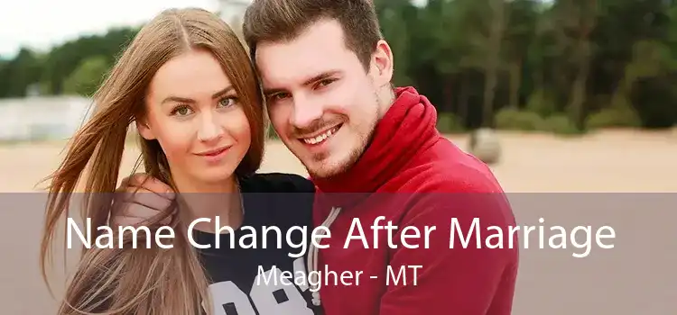 Name Change After Marriage Meagher - MT