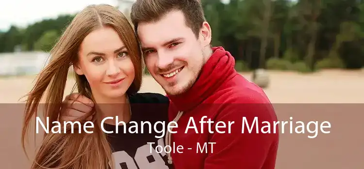 Name Change After Marriage Toole - MT