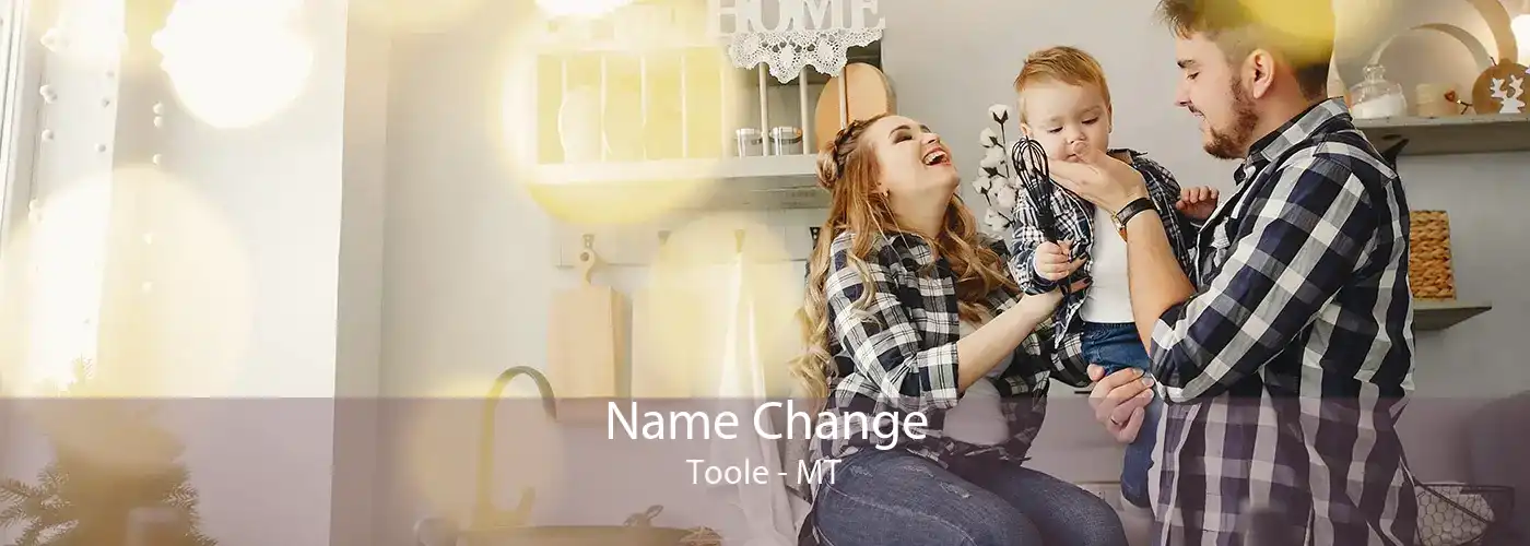 Name Change Toole - MT